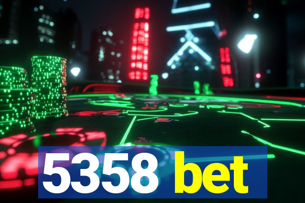 5358 bet